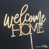 Generic Welcome HOME cake topper -  The Party